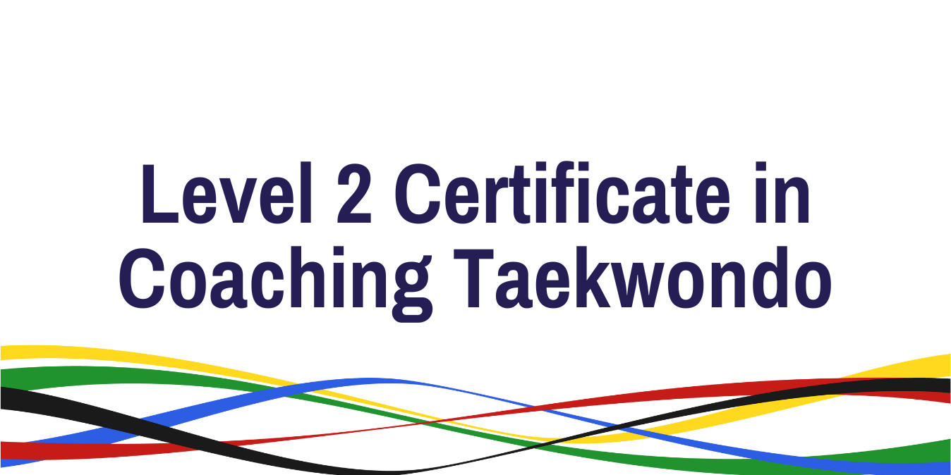 Level 2 Certificate in Coaching Taekwondo