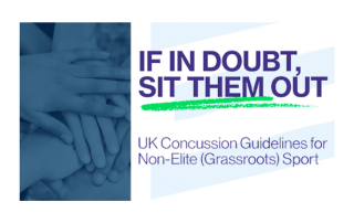 UK Concussion Guidelines for Non-Elite (Grassroots) Sport – If in doubt, sit them out