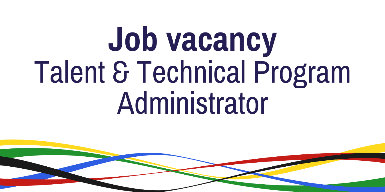Job Vacancy – Talent Technical Program Administrator 2